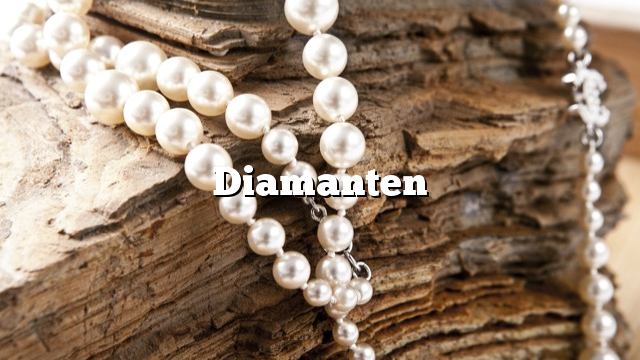 Diamanten