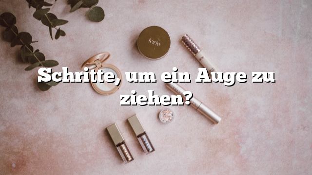 Schritte, um ein Auge zu ziehen?