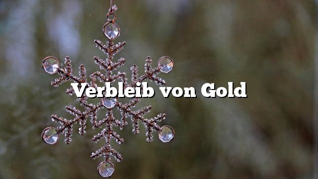 Verbleib von Gold