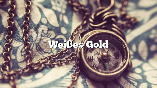 Weißes Gold